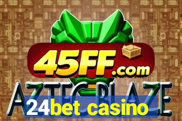 24bet casino